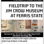 Field Trip to the Jim Crow Museum at Ferris State on March 14, 2024